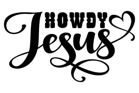 Howdy Jesus Svg PNG for Crafts Projects