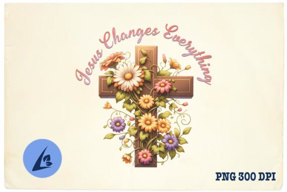 Jesus Changes Everything Floral PNG