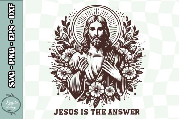 Jesus is the Answer Jesus Floral SVG